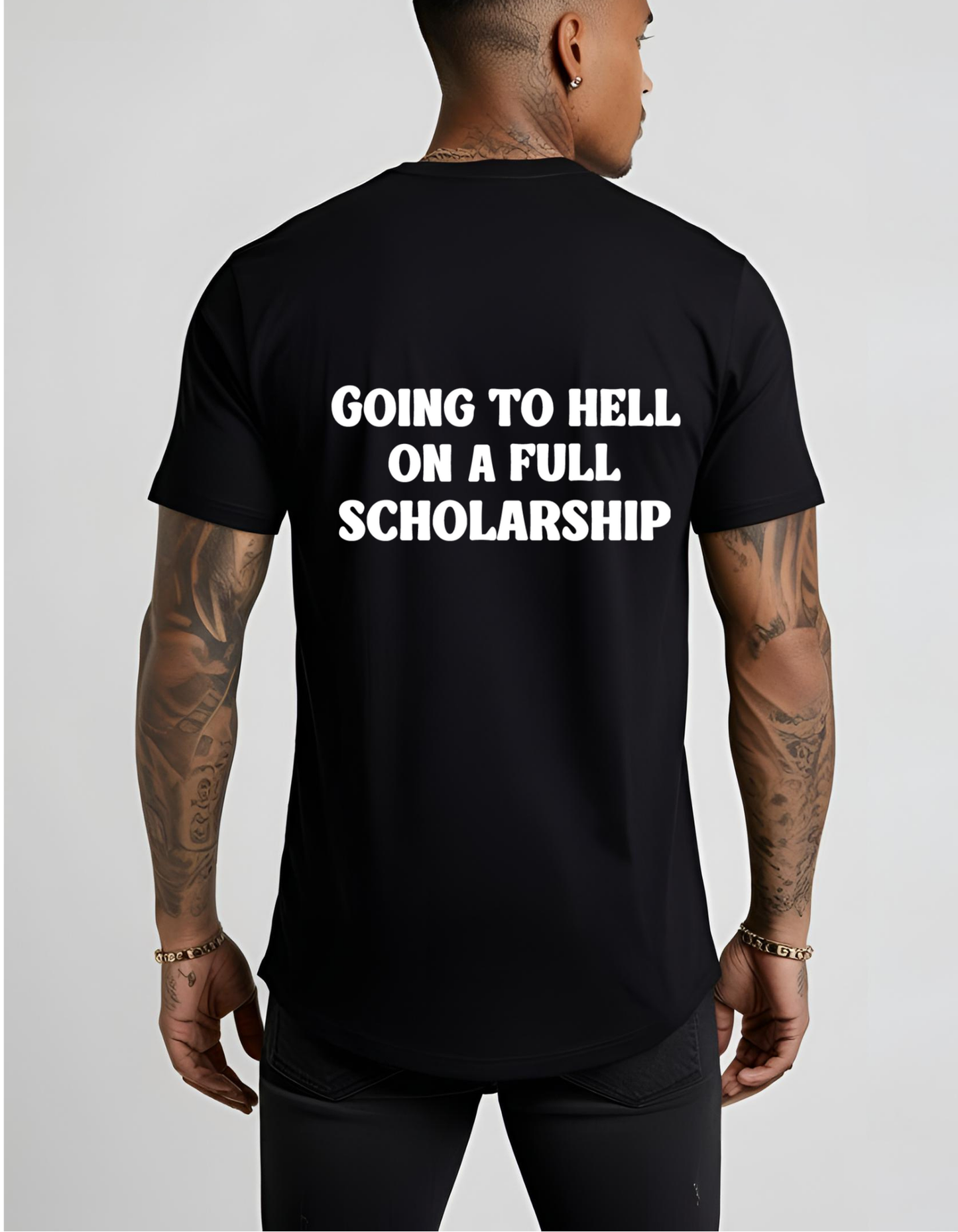 Going to Hell on a FULL Scholarship T Shirt Black