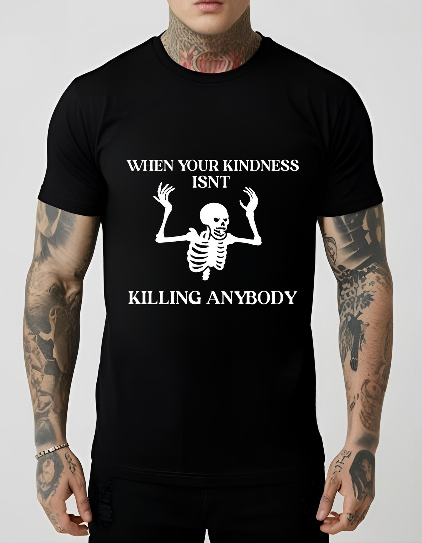 When your KINDNESS isn't KILLING Anybody Goth T-Shirt