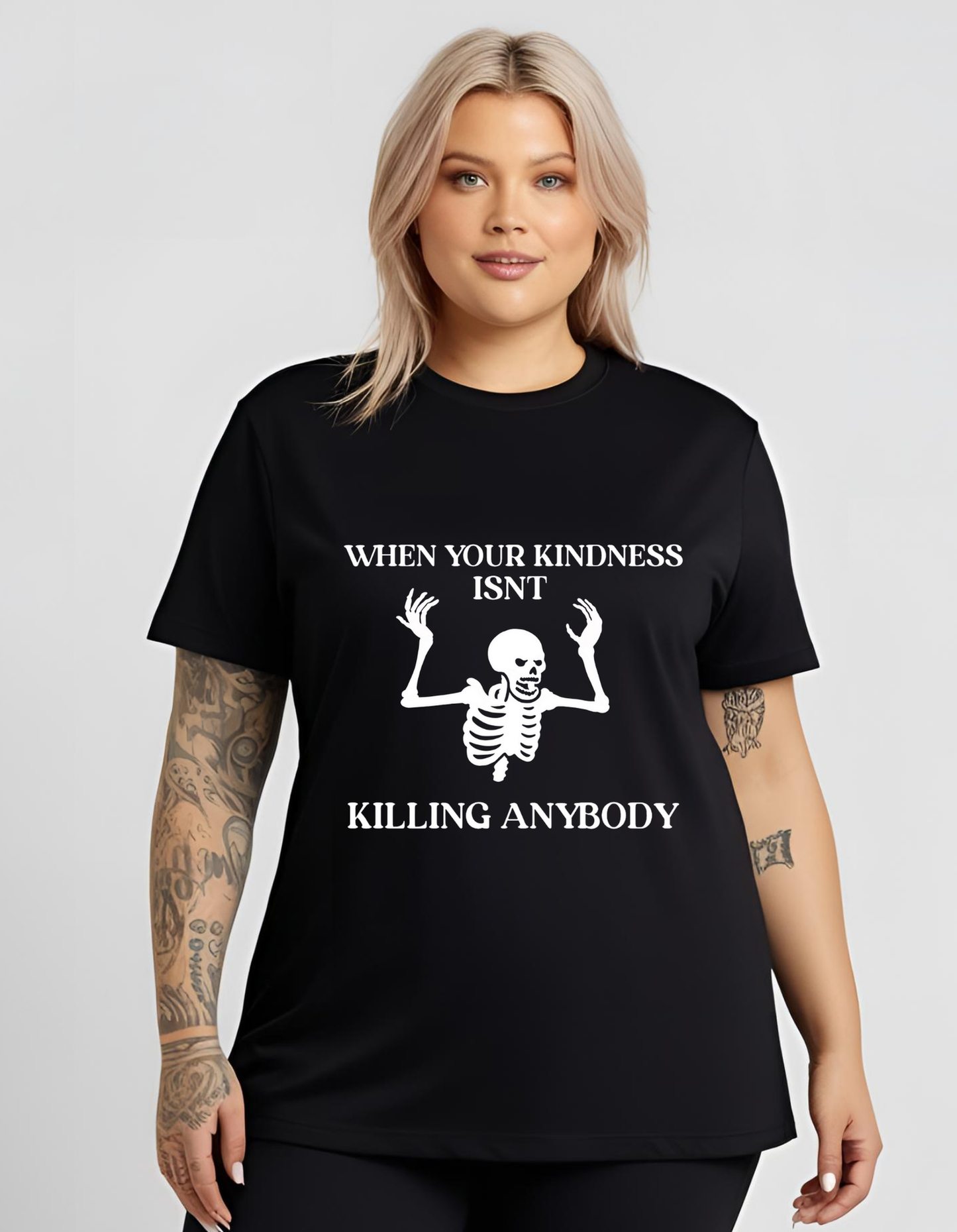 When your KINDNESS isn't KILLING Anybody Goth T-Shirt