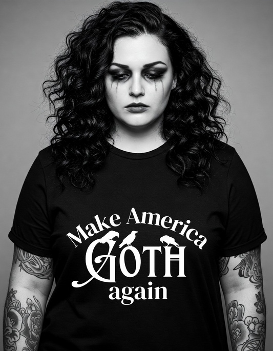 Make America GOTH again T Shirt
